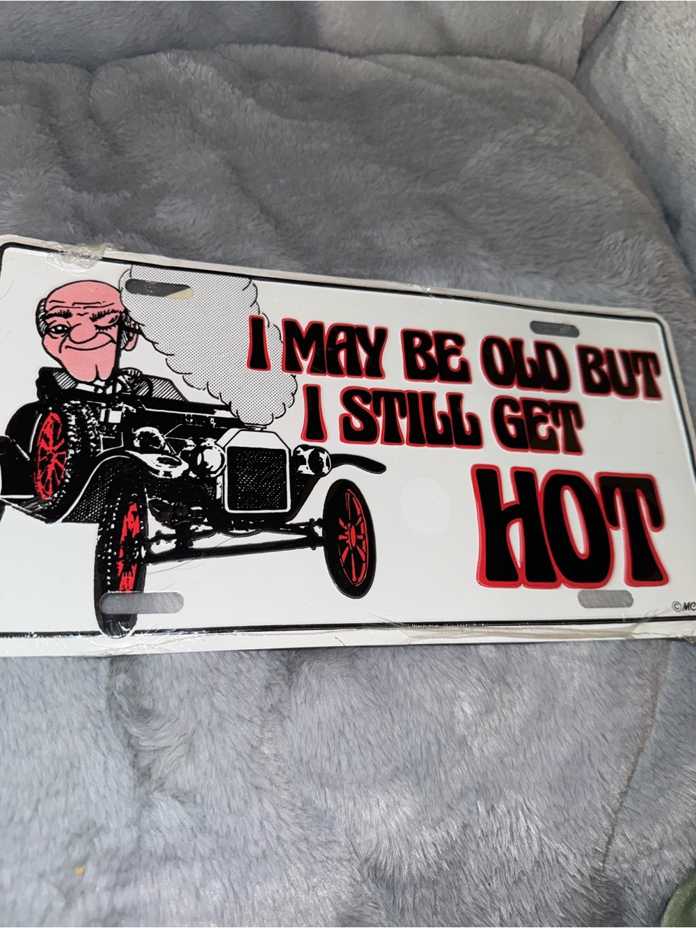 I May Be Old But I Still Get Hot Metal Hot Rod Sign